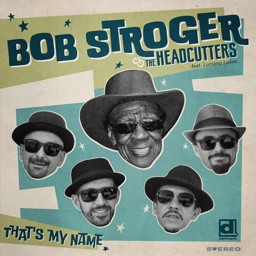 Bob Stroger & The Headcutters - Ese es mi nombre (CD)