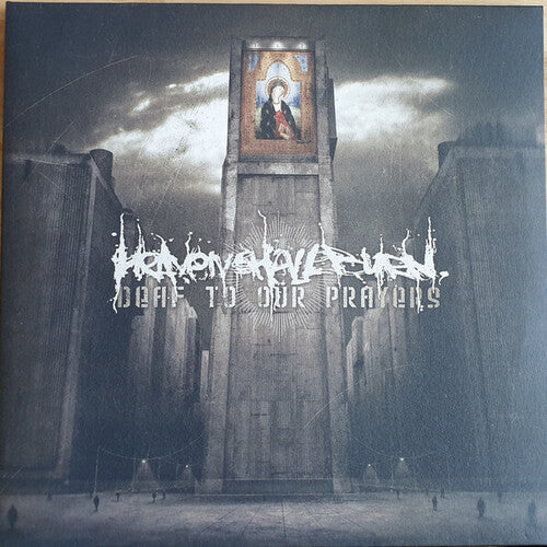 Heaven Shall Burn - Deaf To Our Prayers (Vinyl)