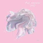 the album cover for Pop Ambient 2022 / Various - Pop Ambient 2022 / Various