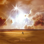Drop Collective - Come Shine (Vinilo)