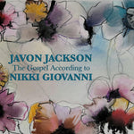 the album cover for Javon Jackson - Gospel According To Nikki Giovanni