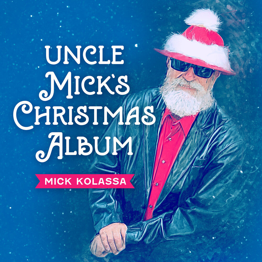 the album cover for Mick Kolassa - Uncle Mick's Christmas Album