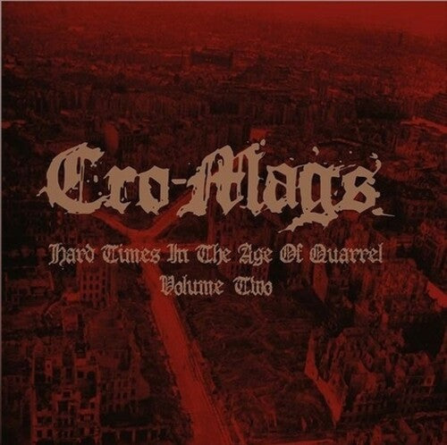 Cro-Mags - Hard Times In The Age Of Quarrel Vol 2 (Red Vinyl) (Vinyl)