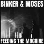 Binker y Moses - Alimentando la máquina (CD)