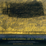 the album cover for Soper / Soper / Pluta - Understanding Of All Things
