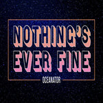 オーシャンエイター - Nothing's Ever Fine (CD)