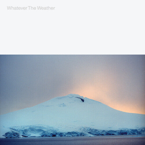 Whatever the Weather - Whatever The Weather (glacial Clear) (Vinyl)