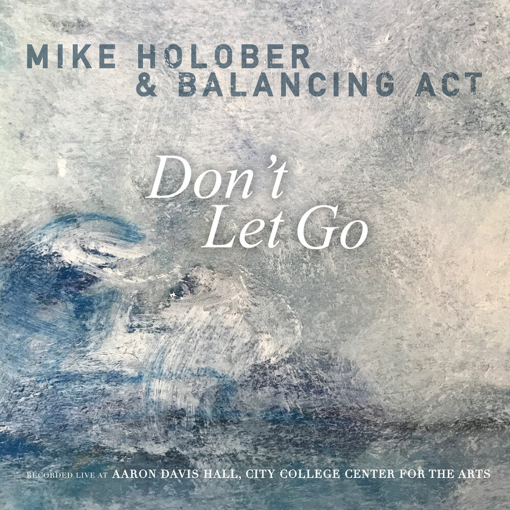 the album cover for Holober, Mike / Balancing Act - Don't Let Go