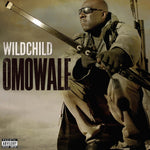 the album cover for Wildchild (Of Lootpack) - Omowale