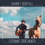 the album cover for Barney Bentall - Cosmic Dreamer