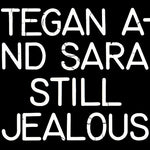 Tegan and Sara - Still Jealous (Vinyl)