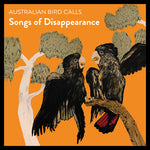 Cantos de aves australianas - Cantos de desaparición - Edición en peligro de extinción (CD)