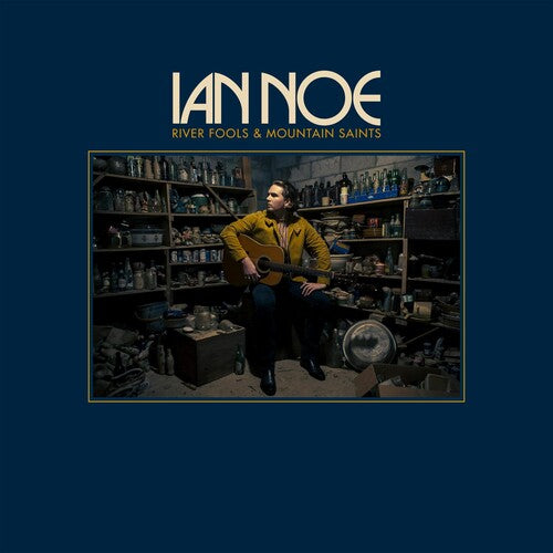 Ian Noe - River Fools And Mountain Saints (Vinyl)