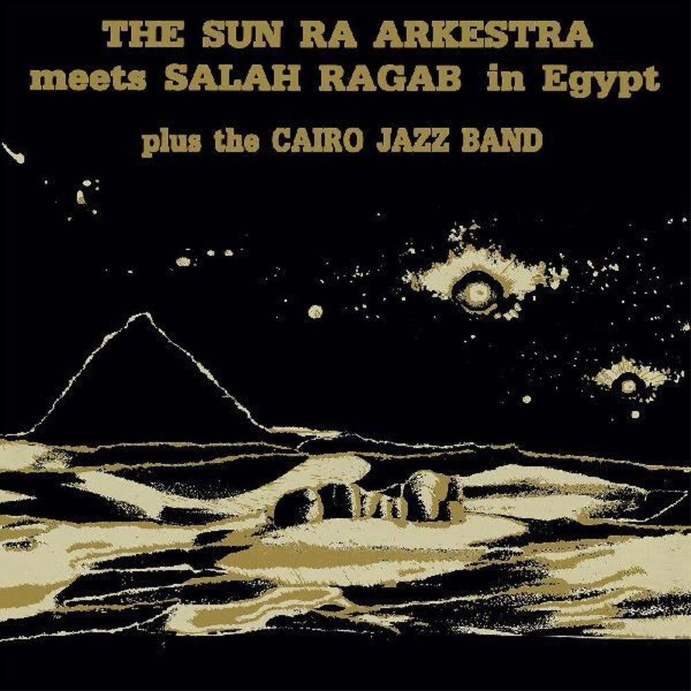 the album cover for Sun Ra & Arkestra / Ragab, Salah - The Sun Ra Arkestra Meets Salah Ragab in Egypt