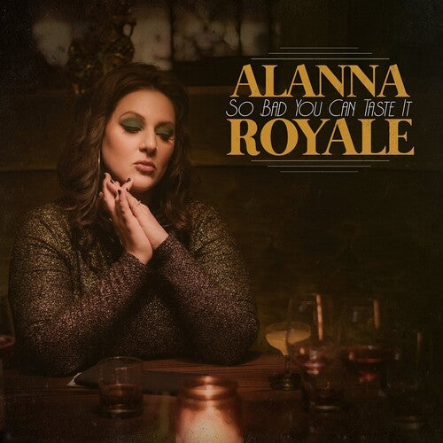 Alanna Royale - So Bad You Can Taste It (Vinyl)