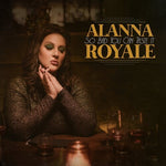 Alanna Royale - So Bad You Can Taste It (Vinyl)