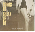 Wild Rivers - Songs to Break Up To (Vinyl)