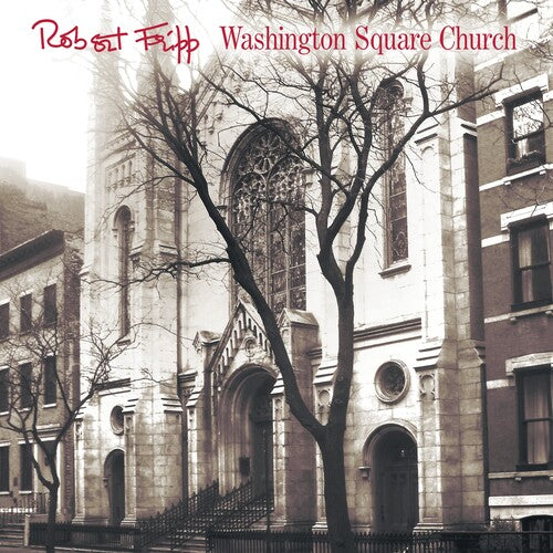 Robert Fripp - Iglesia de Washington Square (CD)