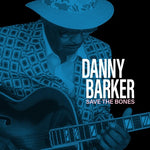 Danny Barker - Save The Bones (Translucent Gray) (Vinyl)