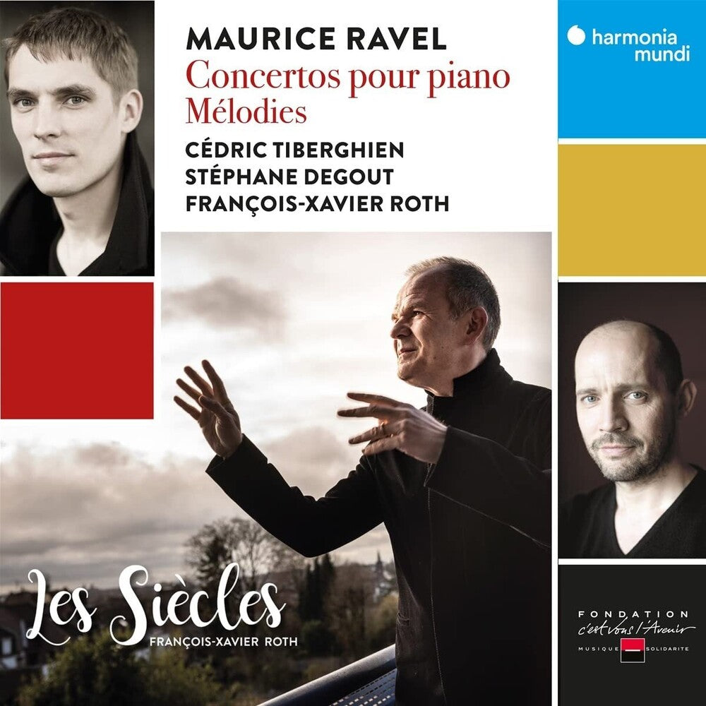 the album cover for Les Siecles / Francois Roth -Xavier - Ravel: Concertos Pour Piano - Melodies