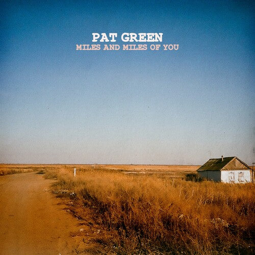 Pat Green - Miles & Miles of You (Vinyl)