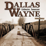Dallas Wayne - Coldwater Tennessee (CD)