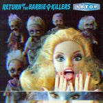 the album cover for Sator - Return Of The Barbie-q-killers