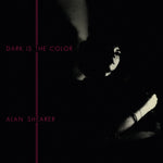 Alan Shearer - Dark Is The Color (Vinyl)