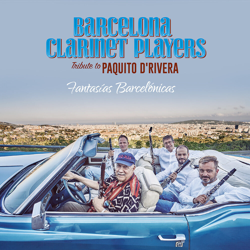the album cover for Barcelona Clarinet Players - Fantasias Barcelonicas - Tribute To Paquito D'riv