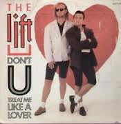 The Lift : Don't U Treat Me Like A Lover (12")