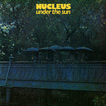 Nucleus - Under The Sun (Vinyl)