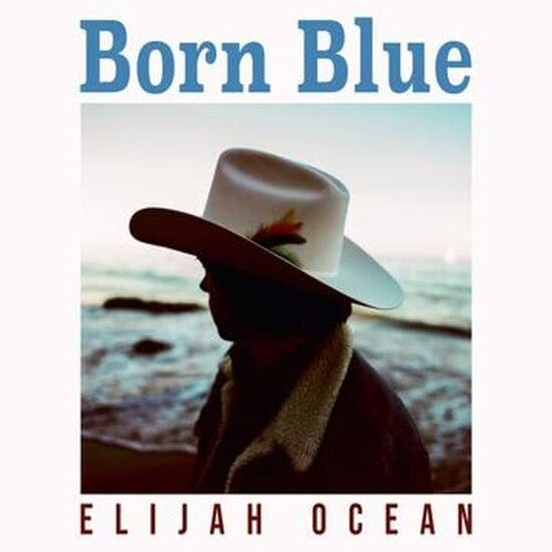 Elijah Ocean - Born Blue (Vinyl)