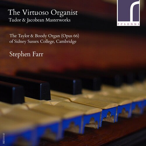 Stephen Farr - Organista virtuoso: Obras maestras Tudor y Jacobinas (CD)