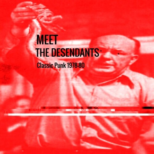 The Desendants - MEET The Desendants Classic Punk 1978-80 (CD)