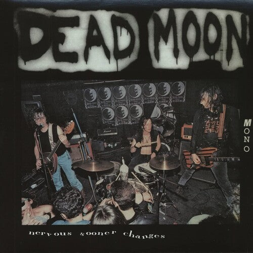 Dead Moon - Cambios nerviosos más pronto (Vinilo)