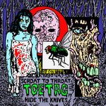 Toe Tag - Scroat To Throat Hide The Knives (Vinyl)