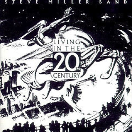 スティーヴ・ミラー - Living In The 20th Century (CD)