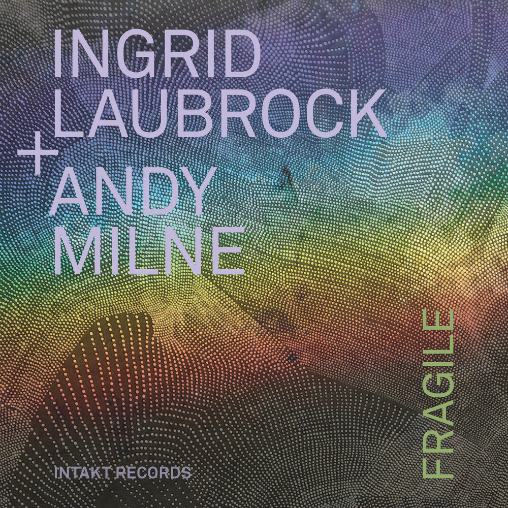 the album cover for Ingrid Laubrock/ Milne,Andy - Fragile