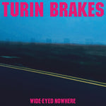 Turin Brakes - Wide-eyed Nowhere (Vinyl)