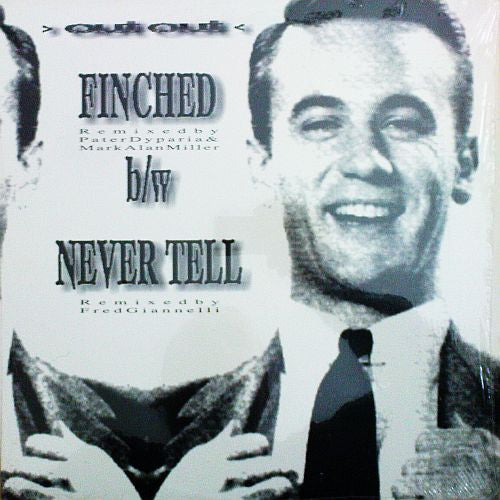 Out Out : Finched / Never Tell (12")