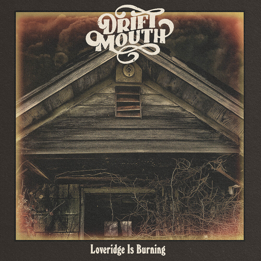 the album cover for Drift Mouth - Loveridge Is Burning
