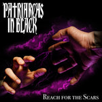 the album cover for Patriarchs in Black - Reach For The Scars