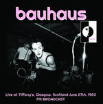 Bauhaus - Live at Tiffany's Glasgow Scotland June 27th 1983 (Vinyl)