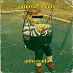 the album cover for Saturday Saints - Anhedonia