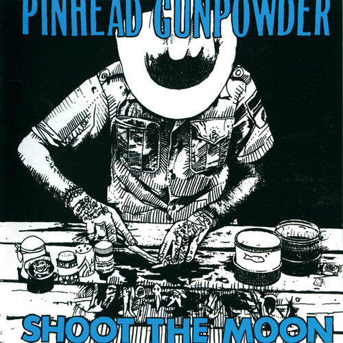 Pinhead Gunpowder - Dispara a la Luna (Vinilo)