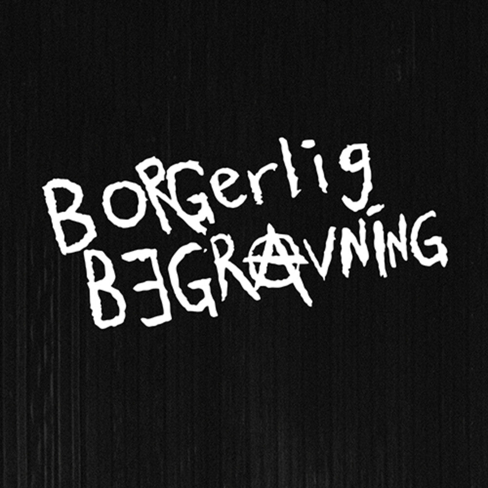 the album cover for Borgerlig Begravning - Gor Vad Du Vill