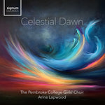 the album cover for Arakelyan / Pembroke College Girls Choir - Celestial Dawn