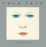 Talk Talk - Se acabó la fiesta (Edición 40.º aniversario) (Vinilo)