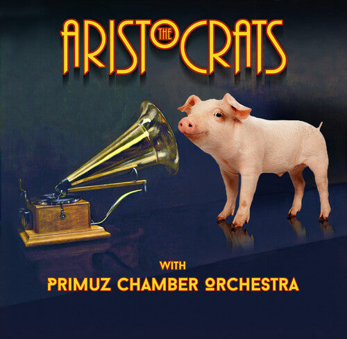 Aristócratas y Orquesta de Cámara Primuz - Los Aristócratas con la Orquesta de Cámara Primuz (CD)