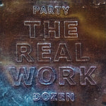 Party Dozen - The Real Work (Vinilo)